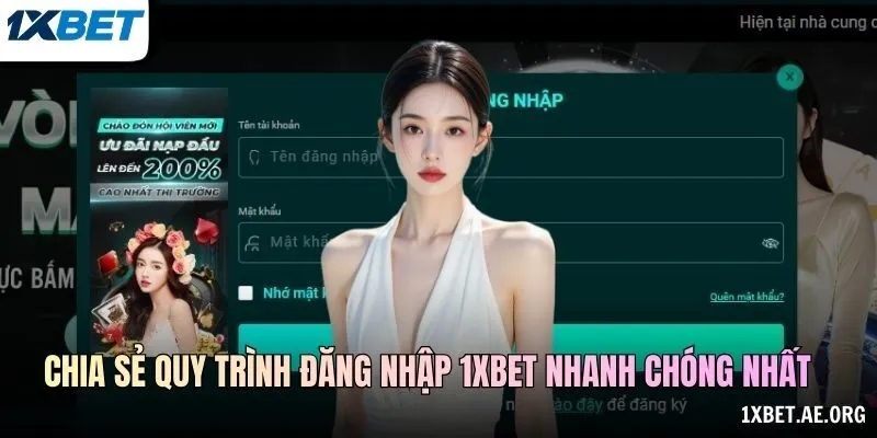 Chia sẻ quy trình Đăng nhập 1xBET nhanh chóng nhất